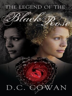 cover image of The Legend of the Black Rose